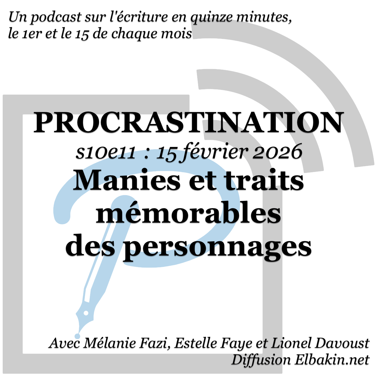 Procrastination s10e11 - Manies et traits mémorables des personnages
