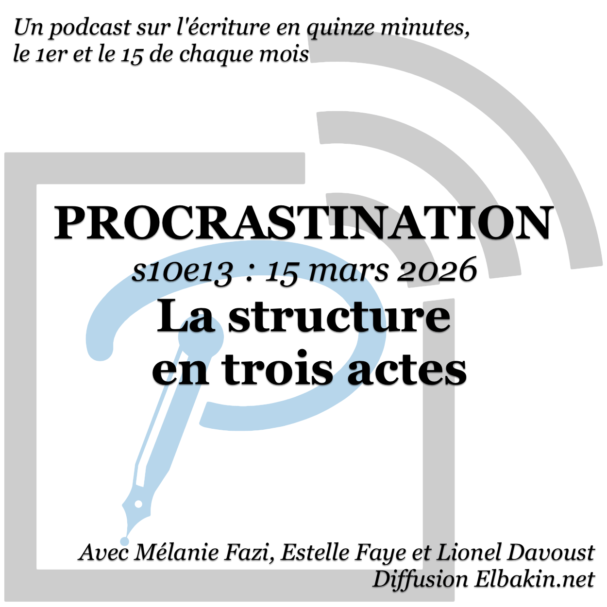 Procrastination s10e13 - La structure en trois actes